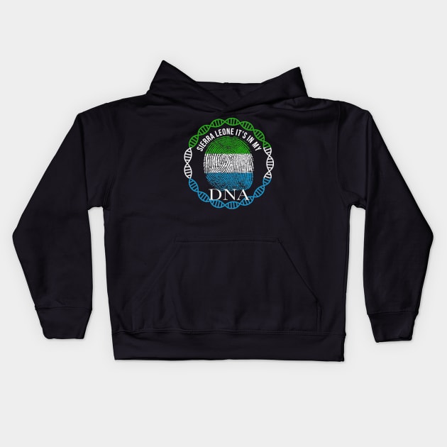 Sierra Leone Its In My DNA - Gift for Sierra Leonean From Sierra Leone Kids Hoodie by Country Flags